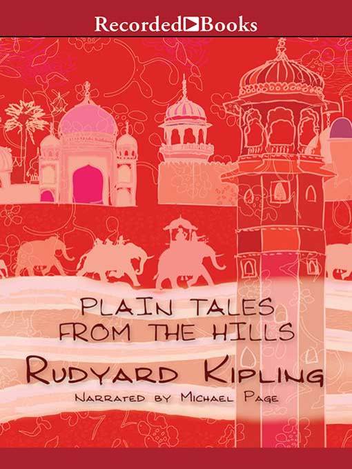 Title details for Plain Tales From the Hills by Rudyard Kipling - Wait list